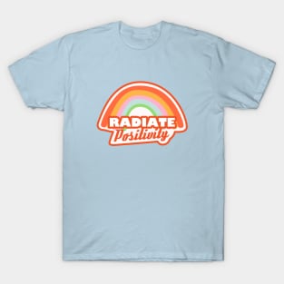 Radiate Positivity Design T-Shirt